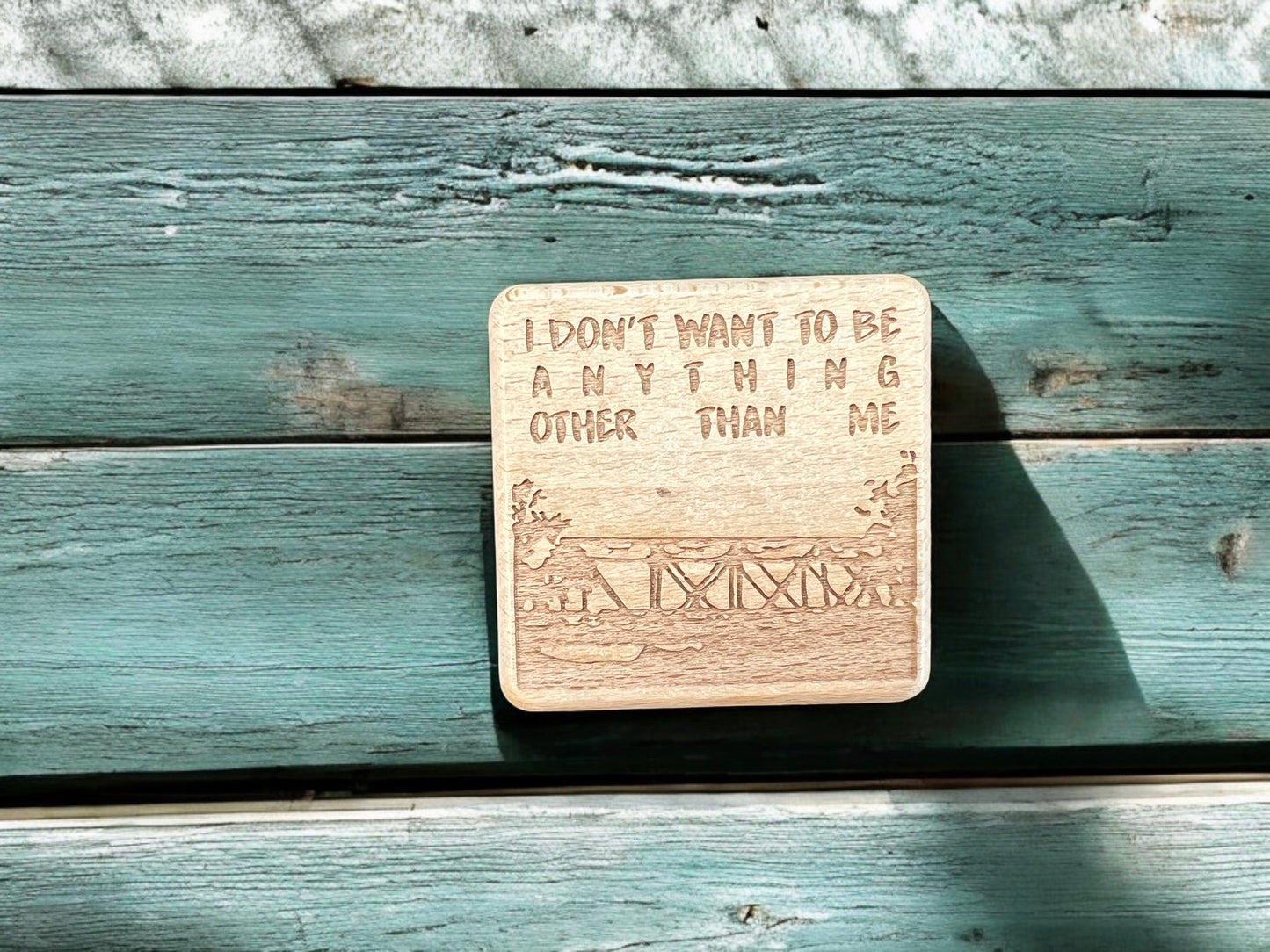 Tree Hill Bridge I Dont want to be Quote - Wood Magnet