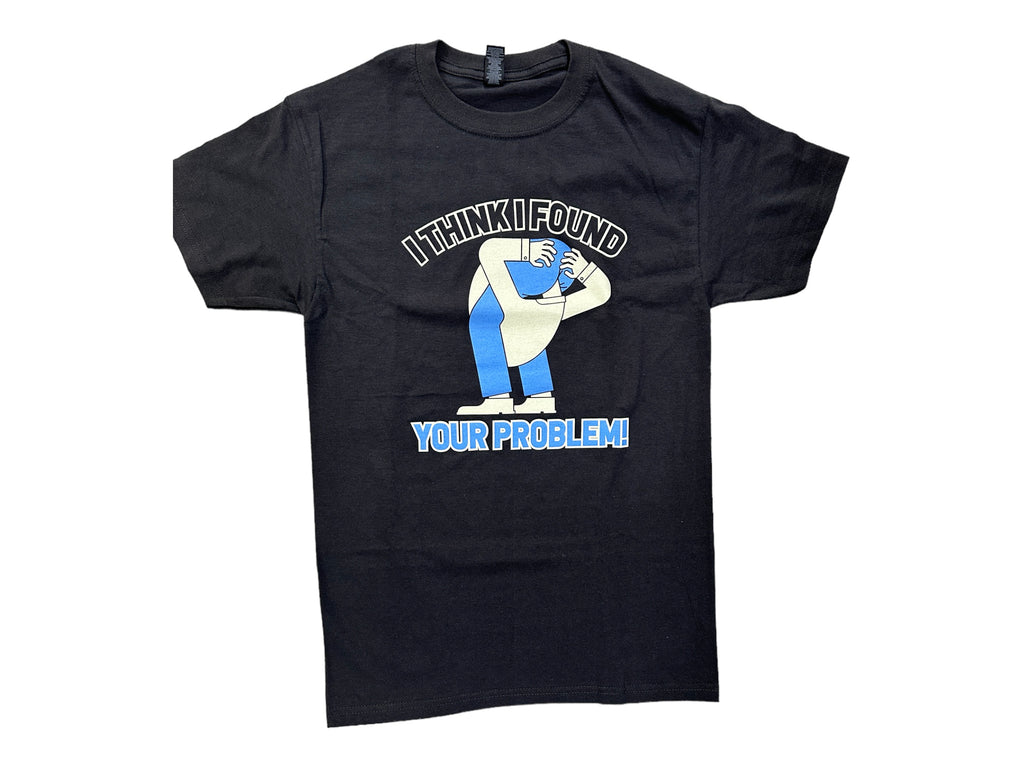 I Think I Found your Problem Funny Tee - T Shirt - Charcoal