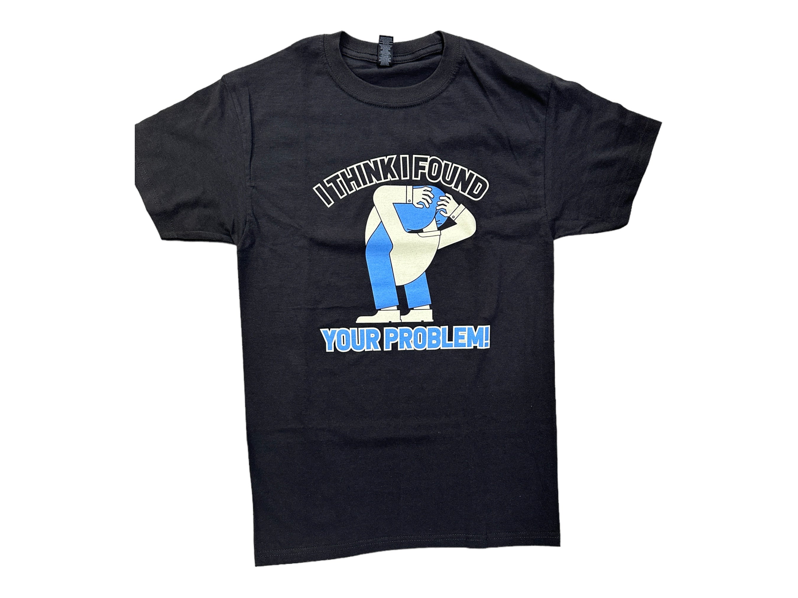 I Think I Found your Problem Funny Tee - T Shirt - Charcoal