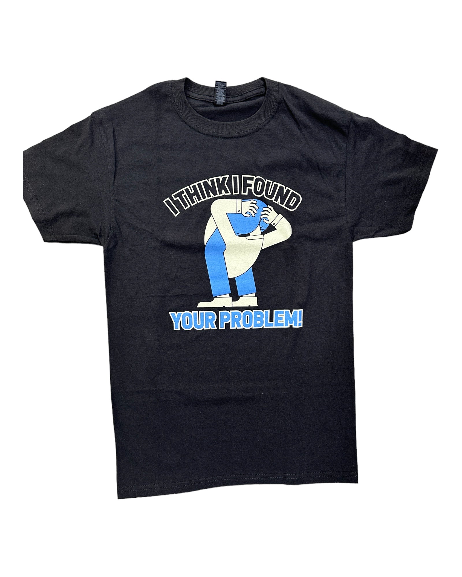 I Think I Found your Problem Funny Tee - T Shirt - Charcoal