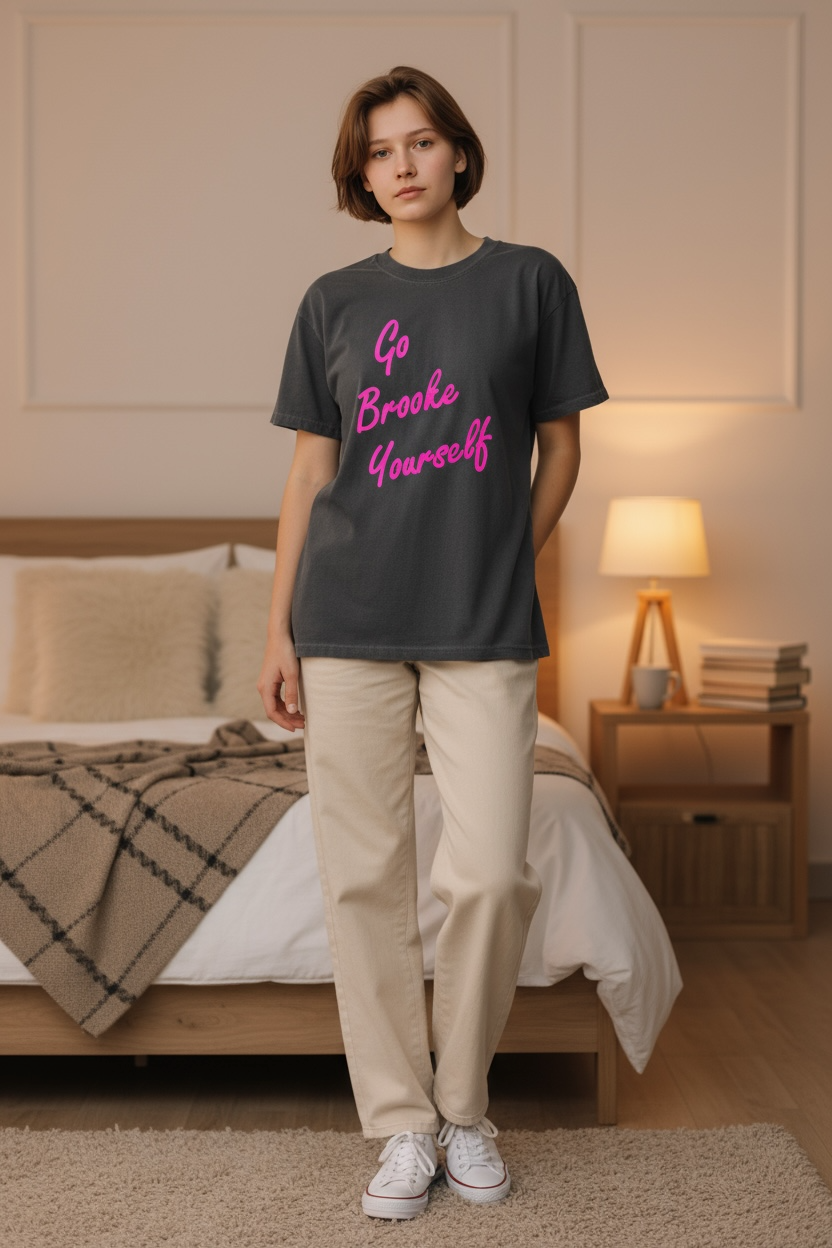 Go Brooke Yourself Script  One Tree Hill - T Shirt -Comfort Color ( Pepper )