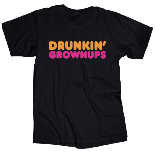 Drunkin Grownups - T Shirt - Black